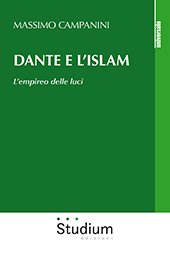eBook, Dante e l'Islam : l'empireo delle luci, Campanini, Massimo, Studium