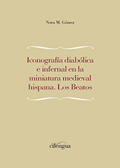 E-book, Iconografía diabólica e infernal en la miniatura medieval hispana : los Beatos, Gómez, Nora M., Cilengua