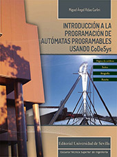E-book, Introducción a la programación de autómatas programables usando CoDeSys, Ridao Carlini, Miguel Ángel, Universidad de Sevilla