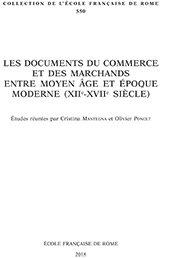E-book, Les documents du commerce et des marchands entre Moyen Âge et époque moderne (XIIe- XVIIe siécle), École française de Rome