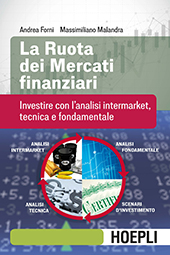 E-book, La ruota dei mercati finanziari : investire con l'analisi intermarket, tecnica e fondamentale, Forni, Andrea, Hoepli