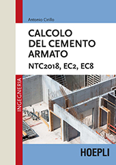 eBook, Calcolo del cemento armato : NTC2018, EC2, EC8, Cirillo, Antonio, Hoepli