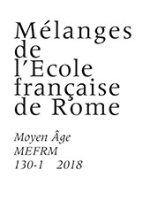 Issue, MEFRM : Mélanges de l'École française de Rome : Moyen Âge : 130, 1, 2018, École française de Rome