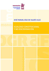 eBook, Igualdad constitucional y no discriminación, Díaz de Valdés Juliá, José Manuel, Tirant lo Blanch