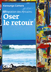 E-book, Emigration des Africains : oser le retour, Camara, Karounga, Celid