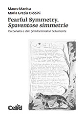 eBook, Fearful simmetry : spaventose simmetrie : psicoanalisi e stati primitivi/creativi della mente, Manica, Mauro, Celid