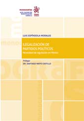 E-book, Ilegalización de partidos políticos : necesidad de regulación en México, Espíndola Morales, Luis, Tirant lo Blanch
