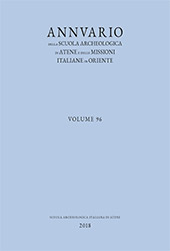 Issue, SAIA : Annuario della Scuola Archeologica di Atene e delle Missioni Italiane in Oriente : XCVI, 18, 2018, Scuola Archeologica Italiana di Atene