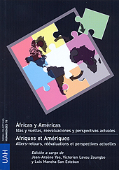 E-book, Áfricas y Américas : idas y vueltas, reevaluaciones y perspectivas actuales = Afriques et Amériques : allers-retours, réévaluations et perspectives actuelles, Universidad de Alcalá