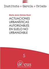 eBook, Actuaciones urbanísticas autorizables en suelo no urbanizable, Gómez Rossi, María Jesús, Universidad de Sevilla