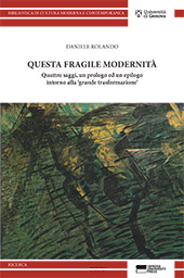 E-book, Questa fragile modernità : quattro saggi, un prologo ed un epilogo intorno alla "grande trasformazione", Rolando, Daniele, Genova University Press