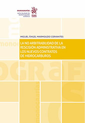 eBook, La (no) arbitrabilidad de la rescisión administrativa en los nuevos contratos de hidrocarburos, Tirant lo Blanch