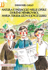 E-book, Natura e paesaggio nelle opere di Irène Némirovsky, Maria Teresa Léon e Joyce Lussu /., Tra le righe libri
