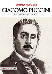 E-book, Giacomo Puccini : ricordi e aneddoti, Guidugli, Amedeo, Tra le righe libri