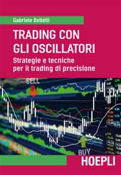 E-book, Trading con gli oscillatori : strategie e tecniche per il trading di precisione, Hoepli