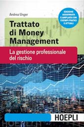 eBook, Trattato di money management : la gestione professionale del rischio, Unger, Andrea, Hoepli