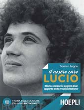 E-book, Il nostro caro Lucio : storia, canzoni e segreti di un gigante della musica italiana, Zoppo, Donato, Hoepli