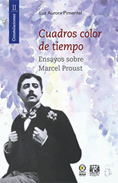 eBook, Cuadros color de tiempo : ensayos sobre Marcel Proust, Pimentel, Luz Aurora, 1946-, Bonilla Artigas Editores