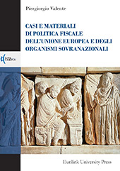 eBook, Casi e materiali di politica fiscale dell'Unione europea e degli organismi sovranazionali, Valente, Piergiorgio, Eurilink