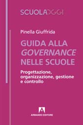 eBook, Guida alla governance nelle scuole : progettazione, organizzazione, gestione e controllo, Armando