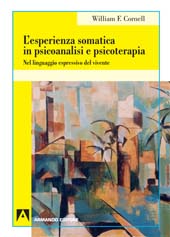 E-book, L'esperienza somatica in psicoanalisi e psicoterapia : nel linguaggio espressivo del vivente, Armando