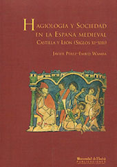 E-book, Hagiología y sociedad en la España medieval : Castilla y León (siglos XI-XIII), Universidad de Huelva