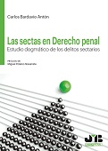 eBook, Las sectas en Derecho penal : estudio dogmático de los delitos sectarios, Bardavío Antón, Carlos, J.M.Bosch Editor