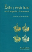 eBook, Exilio y elegía latina : entre la antigüedad y el Renacimiento, Alvar Ezquerra, Antonio, Universidad de Huelva