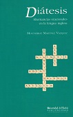 E-book, Diátesis : alternancias oracionales en la lengua inglesa, Martínez Vázquez, Montserrat, Universidad de Huelva