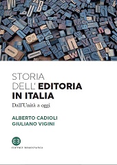 E-book, Storia dell'editoria in Italia : dall'Unità a oggi, Cadioli, Alberto, author, Editrice Bibliografica