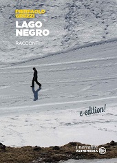 E-book, Lago negro : racconti, Grezzi, Pierpaolo, Altrimedia