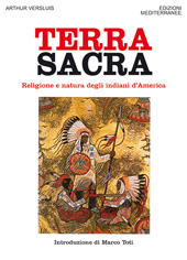 eBook, Terra sacra : religione e natura degli indiani d'America, Versluis, Arthur, Edizioni mediterranee