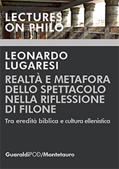 E-book, Realtà e metafora dello spettacolo nella riflessione di Filone : tra eredità biblica e cultura ellenistica, Guaraldi