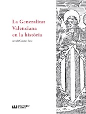 eBook, La Generalitat Valenciana en la història, Garcia i Sanz, Arcadi, 1926-1998, Universitat Jaume I