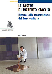 eBook, Le lastre di Roberto Ciaccio : ricerca sulla conservazione del ferro ossidato, Nardini