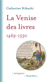 E-book, La Venise des livres : 1469-1530, Kikuchi, Catherine, 1990-, Champ Vallon
