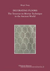 E-book, Decorating floors : the tesserae-in-mortar technique in the ancient world, Edizioni Quasar