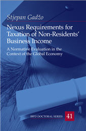 E-book, Nexus requirements for taxation of non-residents' business income : a normative evaluation in the context of the global economy, Gadžo, Stjepan, IBFD