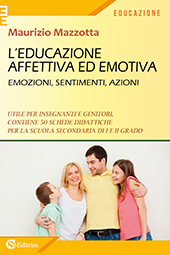 eBook, L'educazione affettiva ed emotiva : emozioni, sentimenti, azioni, CSA editrice