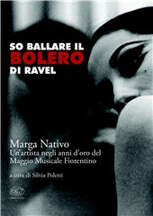 E-book, So ballare il Bolero di Ravel : Marga Nativo : un'artista negli anni d'oro del Maggio Musicale Fiorentino, Edizioni Clichy