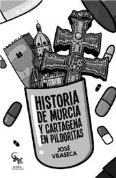 E-book, Historia de Murcia y Cartagena en pildoritas, Vilaseca, José, Editorial Sargantana