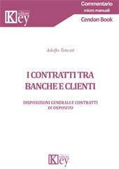 E-book, I contratti tra banche e clienti : disposizioni generali e contratti di deposito, Key editore