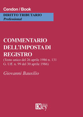 E-book, Commentario dell'imposta di registro : (Testo unico del 26 aprile 1986 n. 131 G. Uff. n. 99 del 30 aprile 1986), Key editore