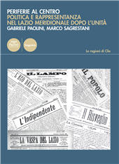 eBook, Periferie al centro : politica e rappresentanza nel Lazio meridionale dopo l'Unità, Pacini editore