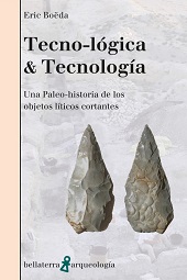 E-book, Tecno-lógica & tecnología : una paleo-historia de los objetos líticos cortantes, Edicions Bellaterra