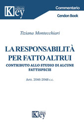 E-book, La responsabilità per fatto altrui : contributo allo studio di alcune fattispecie : artt. 2046-2048 c.c, Key editore