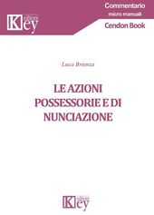 E-book, Le azioni possessorie e di nunciazione, Key editore