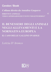 E-book, Il benessere degli animali negli allevamenti e la normativa europea : il caso delle galline ovaiole, Key editore