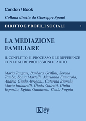 E-book, La mediazione familiare : il conflitto, il processo e le differenze con le altre professioni di aiuto, Key editore