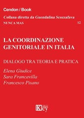 eBook, La coordinazione genitoriale in Italia : dialogo tra teoria e pratica, Giudice, Elena, Key editore